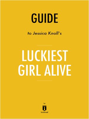 cover image of Luckiest Girl Alive by Jessica Knoll / Summary & Analysis